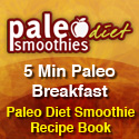 5 Min Paleo Breakfast: Paleo Diet Smoothie Recipe Book